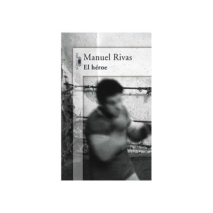 El Heroe - Manuel Rivas.